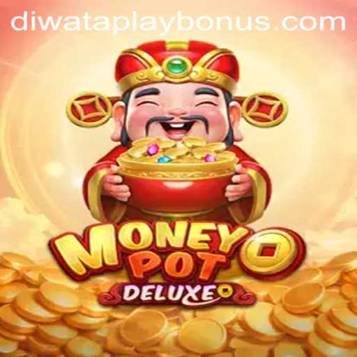 Experience the Ultimate Thrill with MoneyPotDELUXE: A Premier Game by DIWATAPLAY