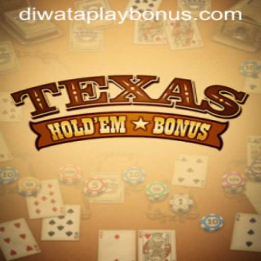 Mastering Texas Holdem Bonus at DIWATAPLAY